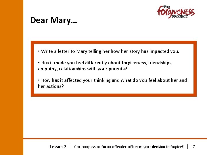 Dear Mary… • Write a letter to Mary telling her how her story has