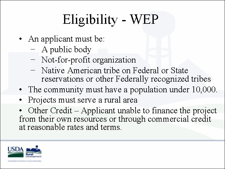 Eligibility - WEP • An applicant must be: − A public body − Not-for-profit