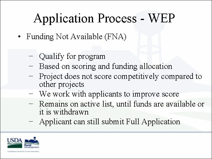 Application Process - WEP • Funding Not Available (FNA) − Qualify for program −