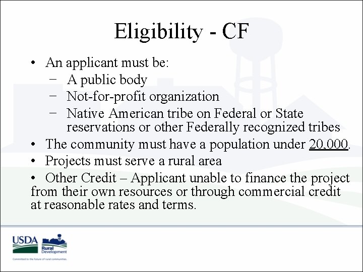 Eligibility - CF • An applicant must be: − A public body − Not-for-profit