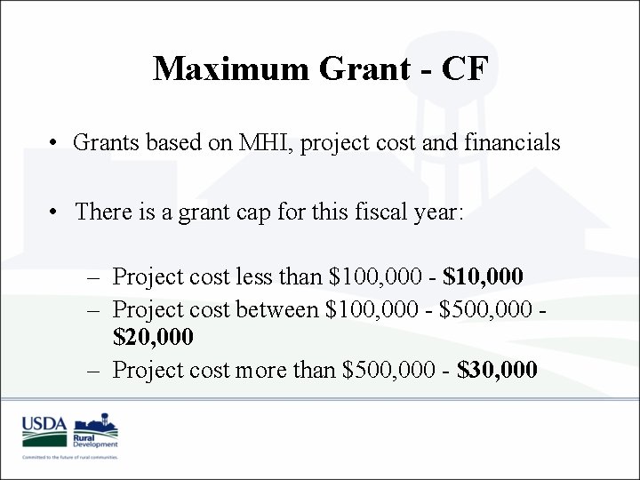 Maximum Grant - CF • Grants based on MHI, project cost and financials •