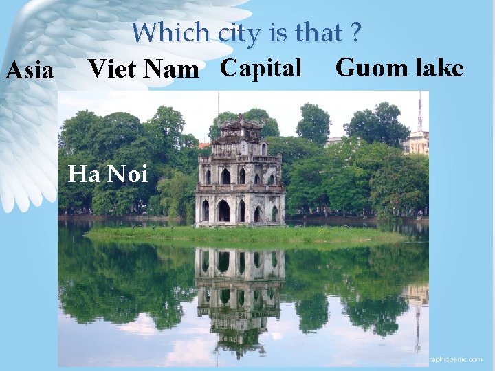 Asia Which city is that ? Viet Nam Capital Guom lake Ha Noi 