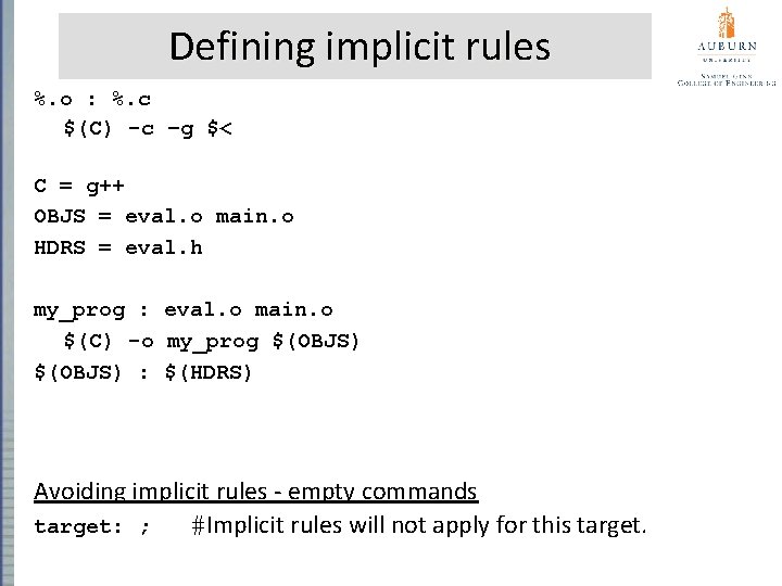 Defining implicit rules %. o : %. c $(C) -c –g $< C = Defining implicit rules %. o : %. c $(C) -c –g $< C =