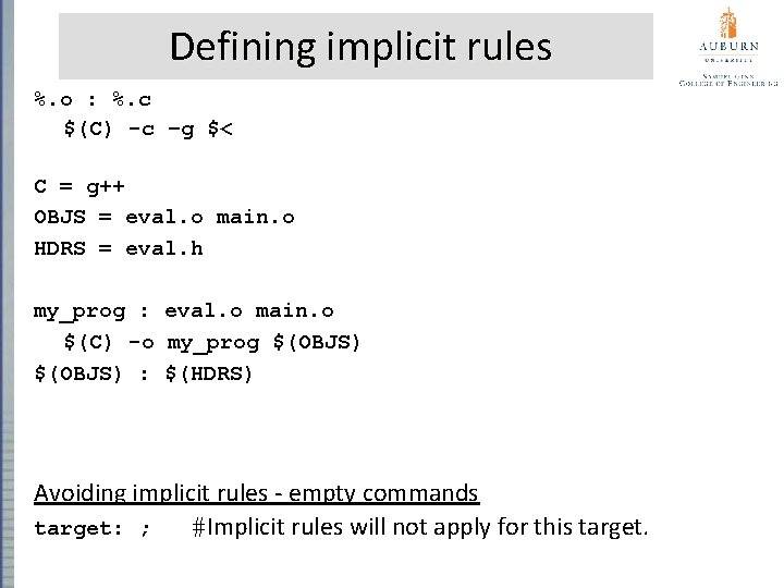 Defining implicit rules %. o : %. c $(C) -c –g $< C =