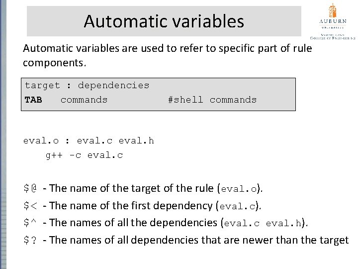 Automatic variables are used to refer to specific part of rule components. target :