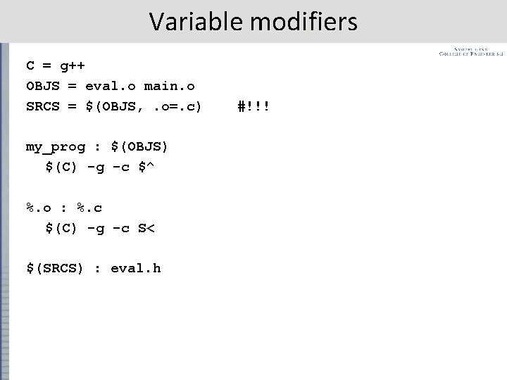 Variable modifiers C = g++ OBJS = eval. o main. o SRCS = $(OBJS, Variable modifiers C = g++ OBJS = eval. o main. o SRCS = $(OBJS,