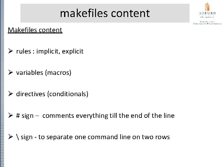 makefiles content Makefiles content Ø rules : implicit, explicit Ø variables (macros) Ø directives makefiles content Makefiles content Ø rules : implicit, explicit Ø variables (macros) Ø directives