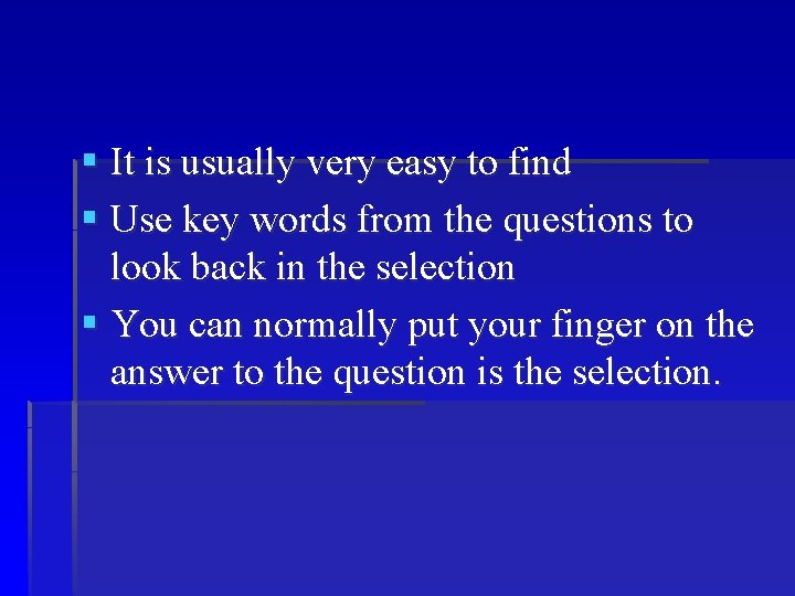 § It is usually very easy to find § Use key words from the