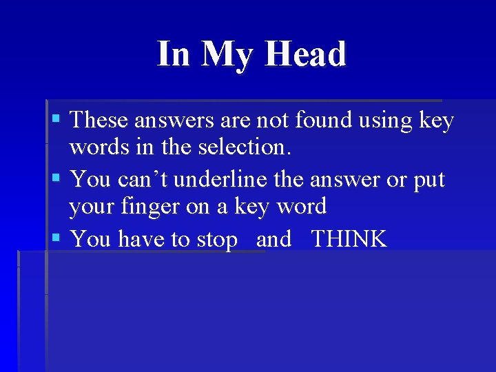 In My Head § These answers are not found using key words in the