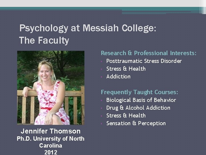 Psychology at Messiah College: The Faculty Research & Professional Interests: § Posttraumatic Stress Disorder