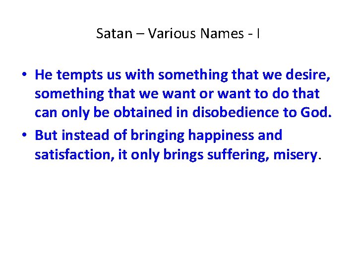 Satan – Various Names - I • He tempts us with something that we