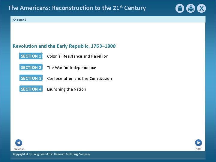 The Americans: Reconstruction to the 21 st Century Chapter 2 Revolution and the Early