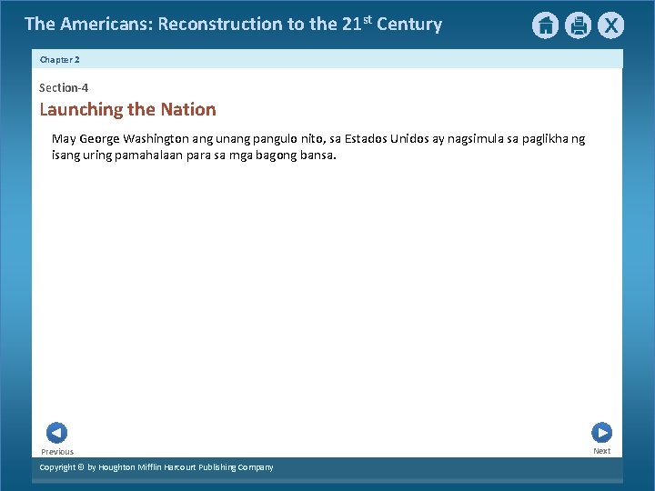 The Americans: Reconstruction to the 21 st Century Chapter 2 Section-4 Launching the Nation