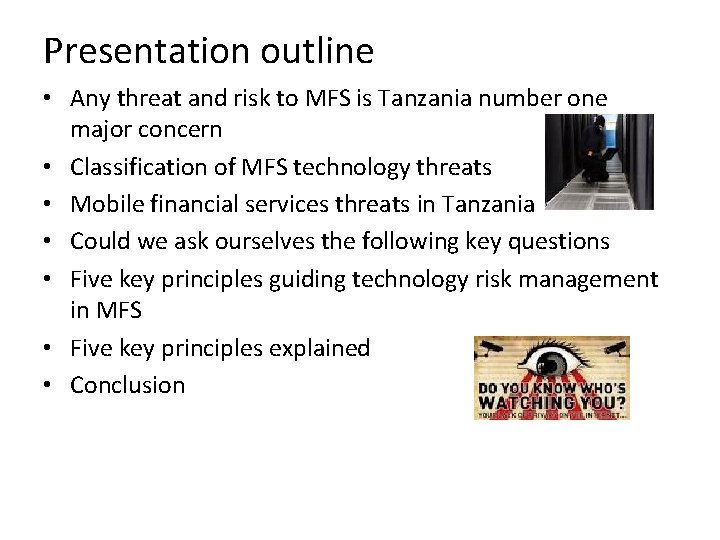 Presentation outline • Any threat and risk to MFS is Tanzania number one major