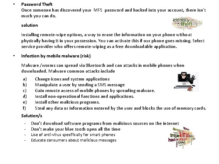  • Password Theft Once someone has discovered your MFS password and hacked into