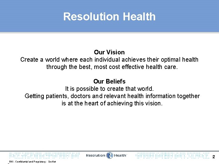 Resolution Health Our Vision Create a world where each individual achieves their optimal health