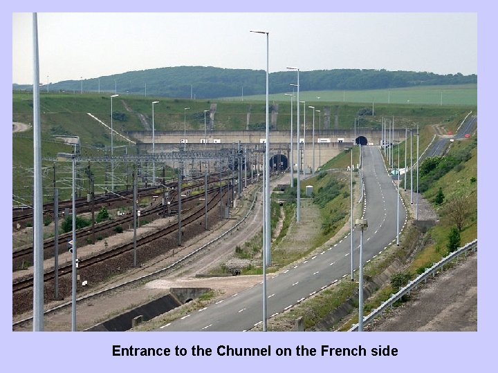 Entrance to the Chunnel on the French side 