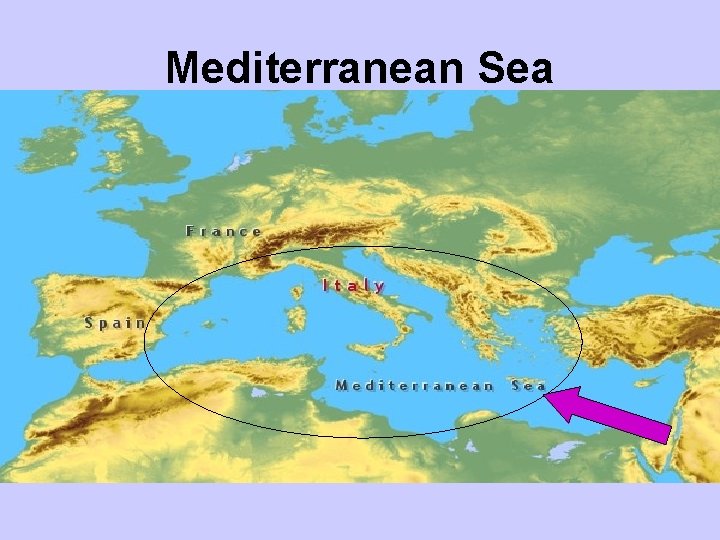 Mediterranean Sea Mediterranean Sea