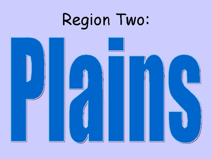 Region Two: Region Two: