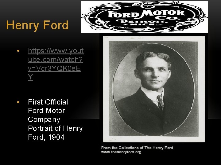 Henry Ford • https: //www. yout ube. com/watch? v=Vcr 3 YQK 0 e. E