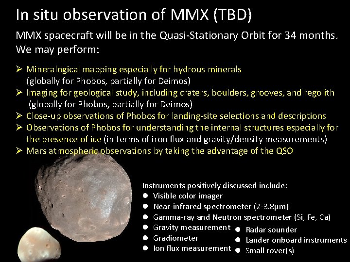 In situ observation of MMX (TBD) MMX spacecraft will be in the Quasi-Stationary Orbit