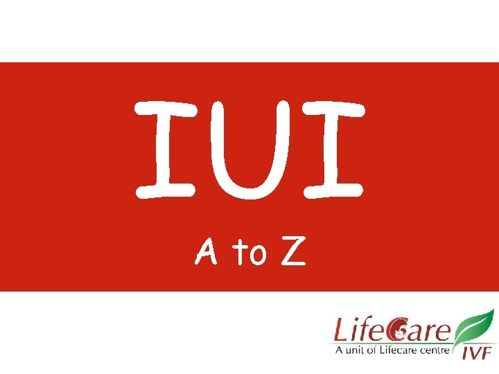 IUI A to Z 