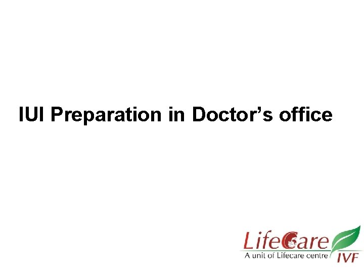 IUI Preparation in Doctor’s office 