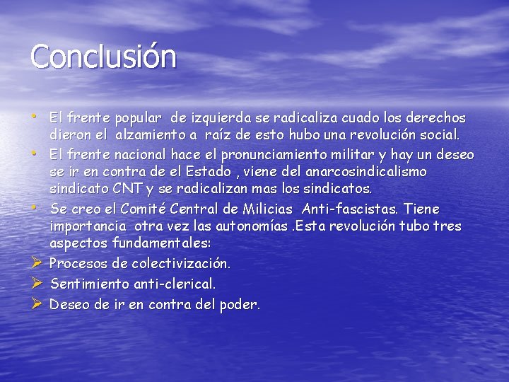 Conclusión • El frente popular de izquierda se radicaliza cuado los derechos • •