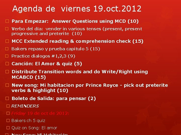 Agenda de viernes 19. oct. 2012 � Para Empezar: Answer Questions using MCD (10)