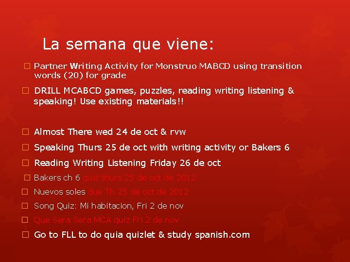 La semana que viene: � Partner Writing Activity for Monstruo MABCD using transition words