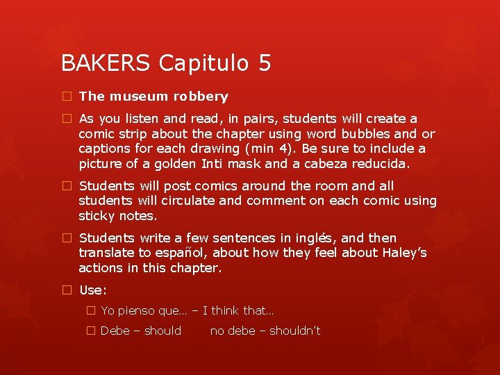 BAKERS Capitulo 5 � The museum robbery � As you listen and read, in