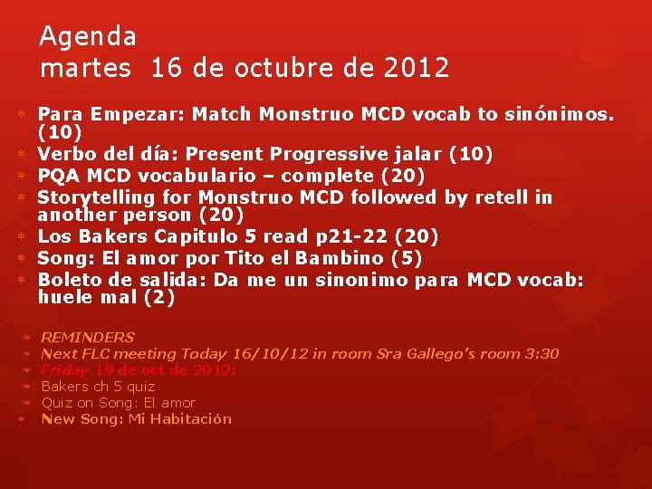 Agenda martes 16 de octubre de 2012 Para Empezar: Match Monstruo MCD vocab to