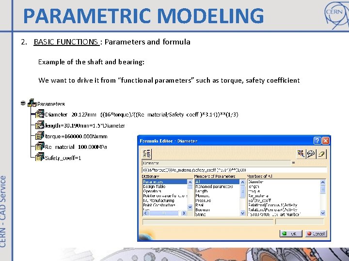 PARAMETRIC MODELING 2. BASIC FUNCTIONS : Parameters and formula Example of the shaft and