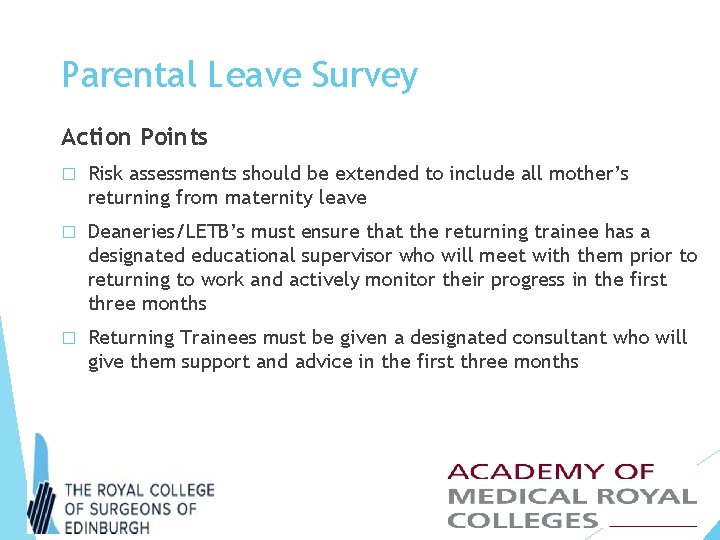 Parental Leave Survey Action Points � Risk assessments should be extended to include all