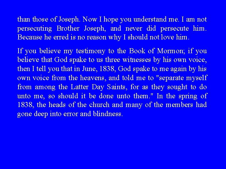 than those of Joseph. Now I hope you understand me. I am not persecuting than those of Joseph. Now I hope you understand me. I am not persecuting