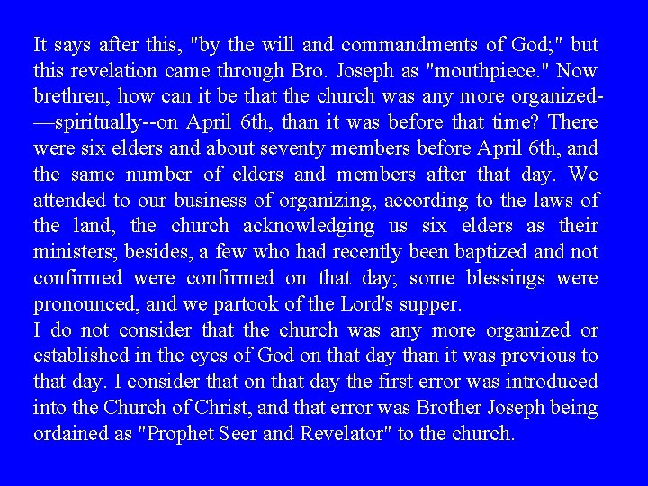 It says after this, "by the will and commandments of God; " but this It says after this, "by the will and commandments of God; " but this