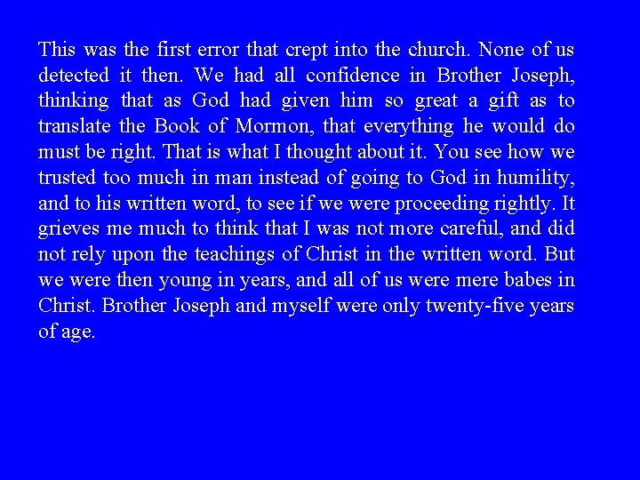 This was the first error that crept into the church. None of us detected This was the first error that crept into the church. None of us detected