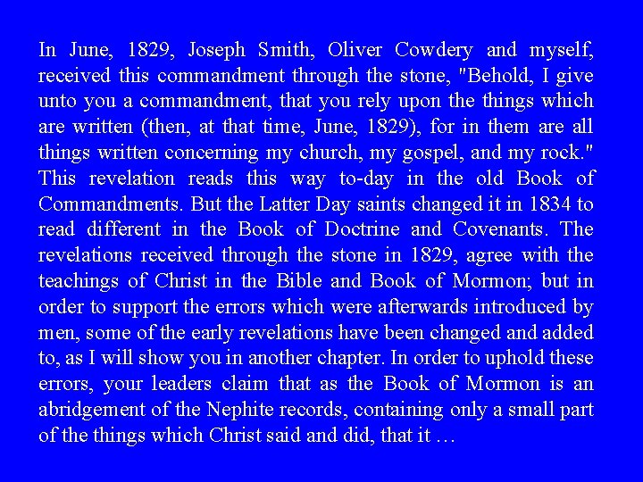 In June, 1829, Joseph Smith, Oliver Cowdery and myself, received this commandment through the In June, 1829, Joseph Smith, Oliver Cowdery and myself, received this commandment through the