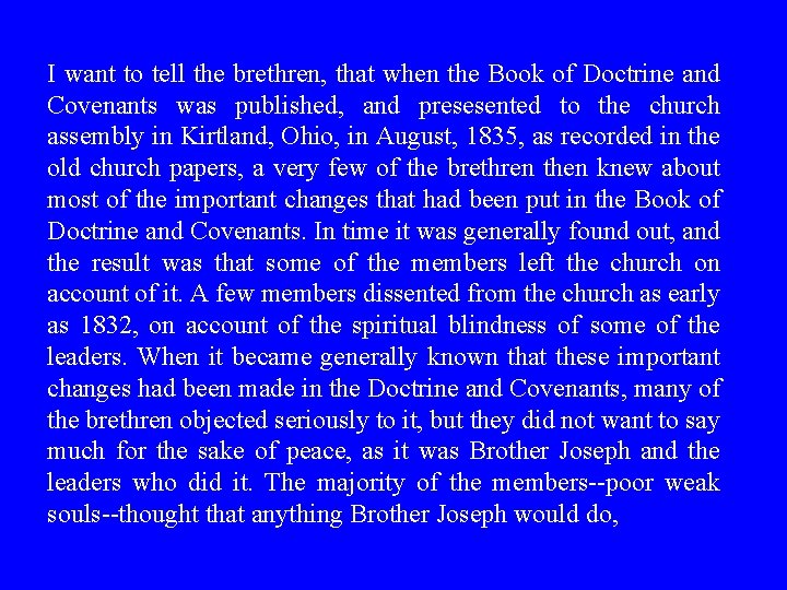 I want to tell the brethren, that when the Book of Doctrine and Covenants I want to tell the brethren, that when the Book of Doctrine and Covenants