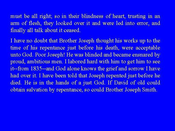 must be all right; so in their blindness of heart, trusting in an arm must be all right; so in their blindness of heart, trusting in an arm