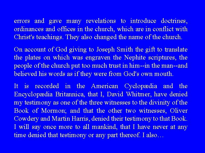 errors and gave many revelations to introduce doctrines, ordinances and offices in the church, errors and gave many revelations to introduce doctrines, ordinances and offices in the church,