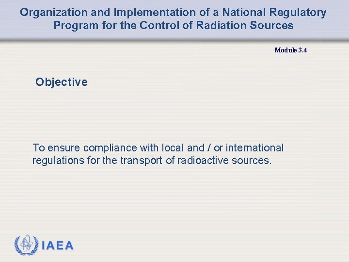 Organization and Implementation of a National Regulatory Program for the Control of Radiation Sources