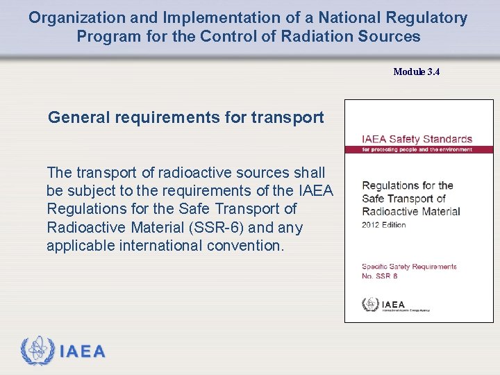 Organization and Implementation of a National Regulatory Program for the Control of Radiation Sources
