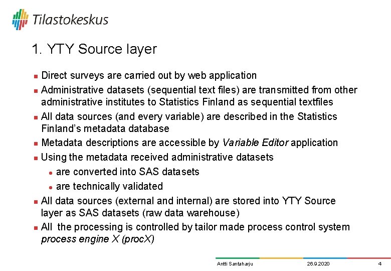 1. YTY Source layer Direct surveys are carried out by web application n Administrative