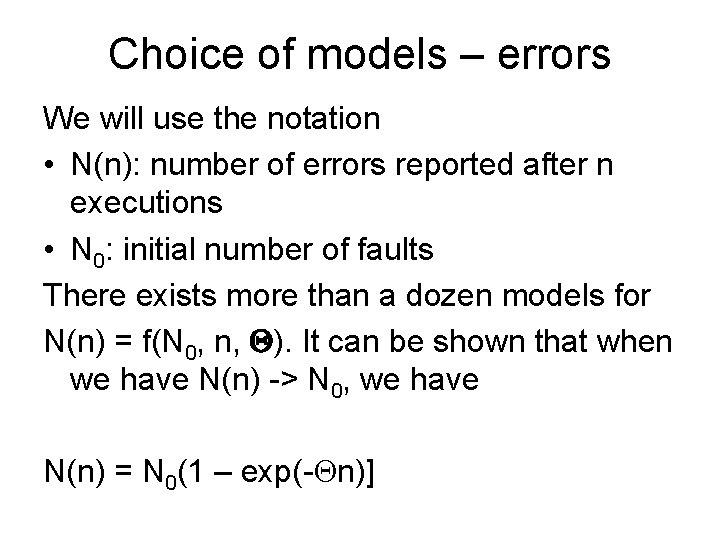 Choice of models – errors We will use the notation • N(n): number of