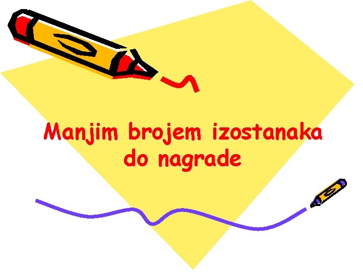 Manjim brojem izostanaka do nagrade 