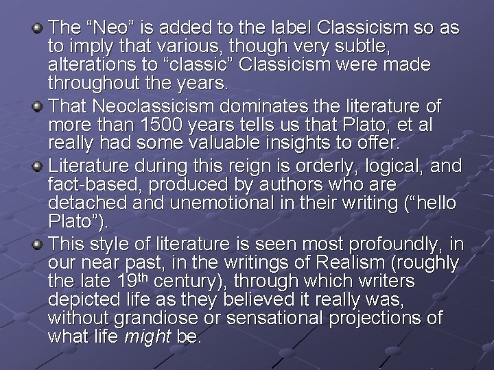 The “Neo” is added to the label Classicism so as to imply that various,