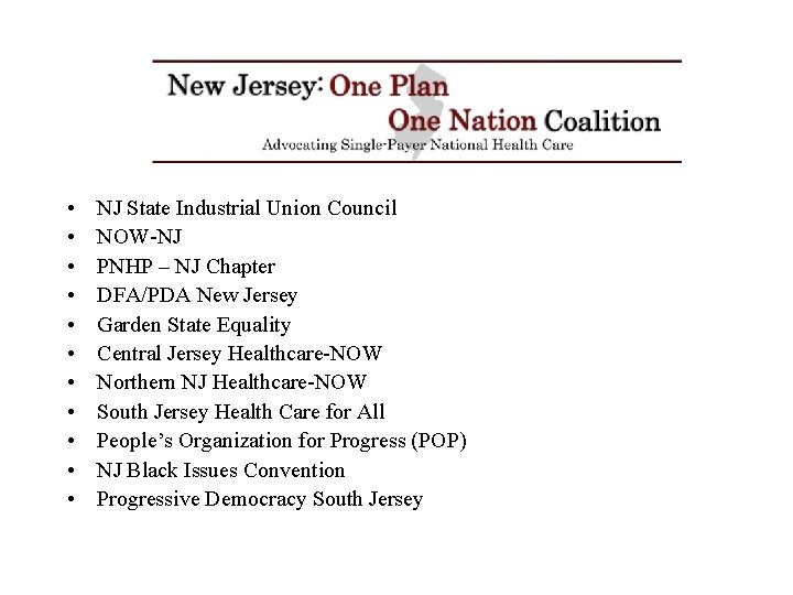  • • • NJ State Industrial Union Council NOW-NJ PNHP – NJ Chapter