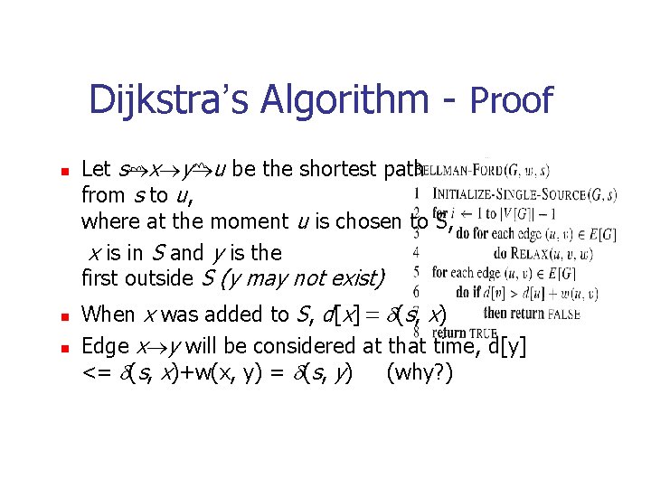 Dijkstra’s Algorithm - Proof n n n Let s®x®y®u be the shortest path from