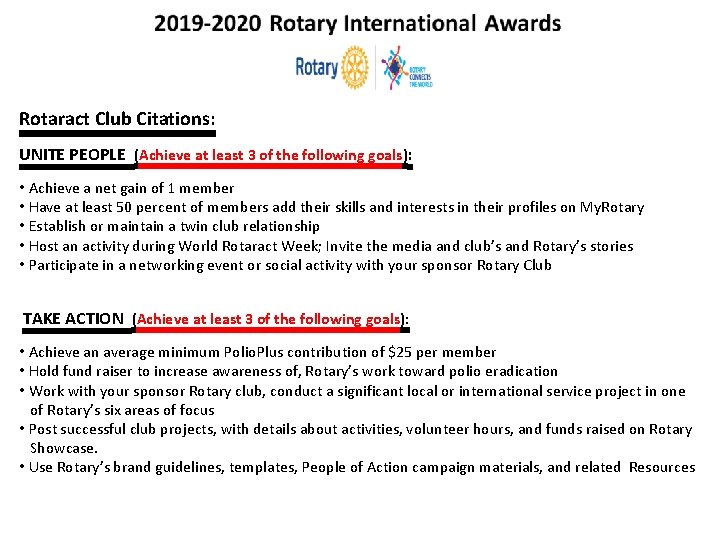Rotaract Club Citations: UNITE PEOPLE (Achieve at least 3 of the following goals): • Rotaract Club Citations: UNITE PEOPLE (Achieve at least 3 of the following goals): •